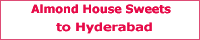 Almond House Sweets to Hyderabad